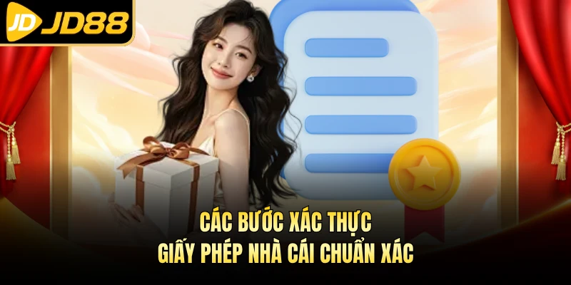 Các bước xác thực giấy phép nhà cái chuẩn xác