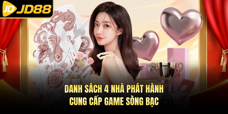 Danh sách 4 nhà phát hành cung cấp game sòng bạc 