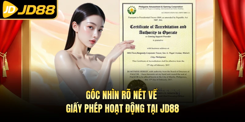Góc nhìn rõ nét về giấy phép hoạt động tại JD88