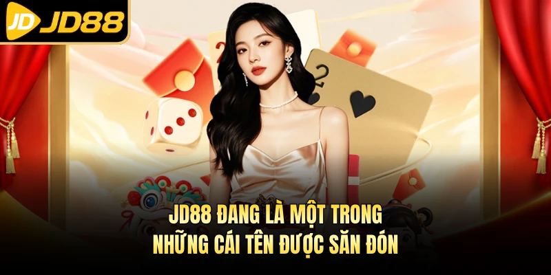 JD88 đang là một trong những cái tên được săn đón