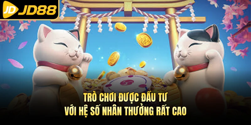 Trò chơi được đầu tư với hệ số nhân thưởng rất cao